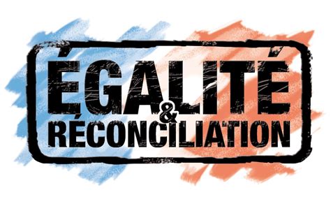 égalité réconciliation|Définition de réconciliation 